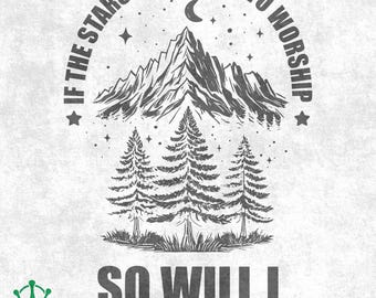 If The Stars Were Made To Worship SVG PNG - Christian Western Design (Digital Download)