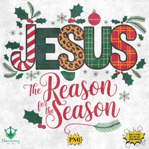 Jesus for the season Christmas PNG, Christian Christmas sublimation, religious holiday clipart, Jesus is the reason design, faith