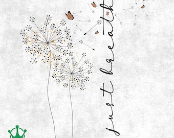 Just Breathe Pusteblume SVG: Momlife Inspiration Zitat (digitaler Download)