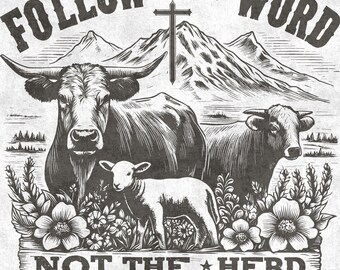 Follow the Word, Not the Herd PNG SVG: Christian Cowboy Design