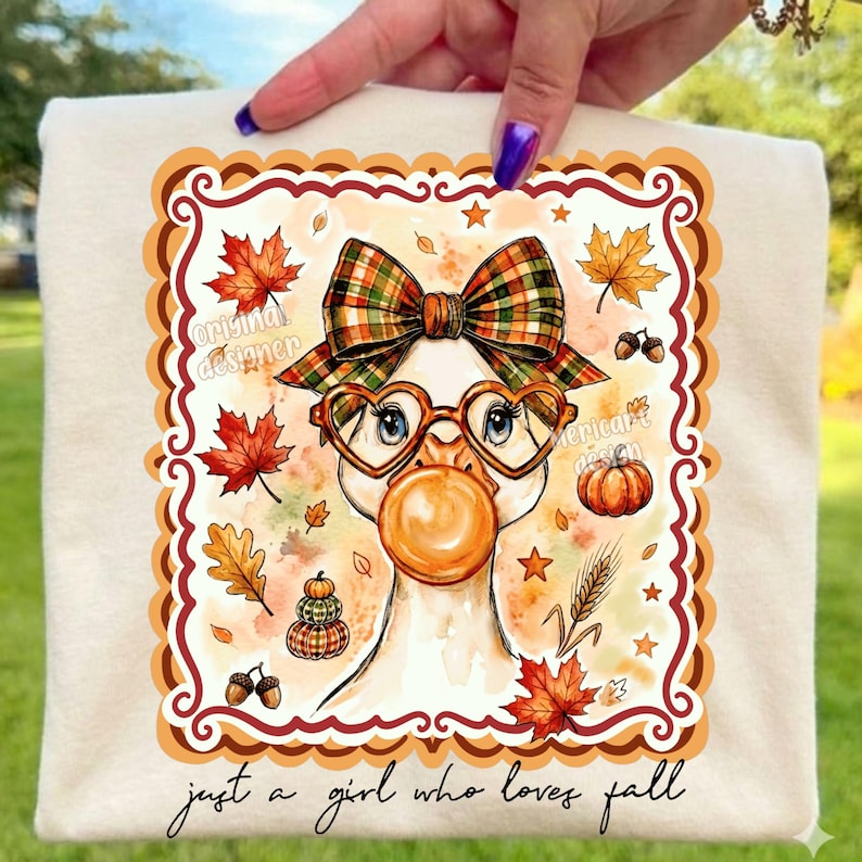 Silly Goose Fall Shirt PNG, Just A Girl Who Loves Fall, Bubble Gum Duck, Pumpkin Girly Design, Autumn Goose with Bow, DTF Transfer, Download image 1