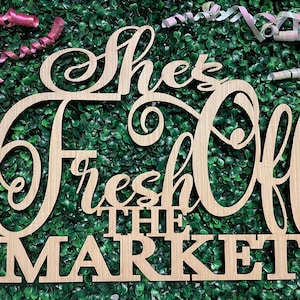 She's Fresh Off the Market Sign Wooden Bridal Shower Backdrop