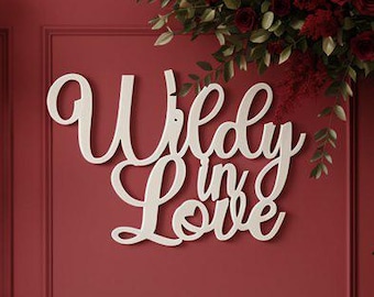 Wildly In Love Sign Wedding Backdrop Bridal Shower Wood Cutout