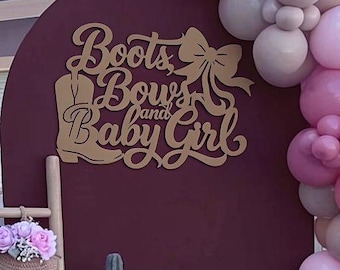 Boots Bows and Baby Girl Sign: Western Baby Shower Backdrop Wood Cutout