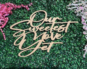 Letrero "Nuestro movimiento más dulce hasta ahora", decoración de pared para despedida de soltera, centro de mesa de madera para fotomatón