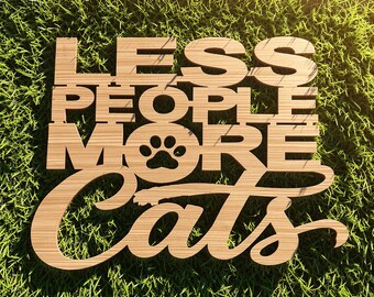 Less People More Cats Wood Sign Cat Lover Backdrop Wall Cutout