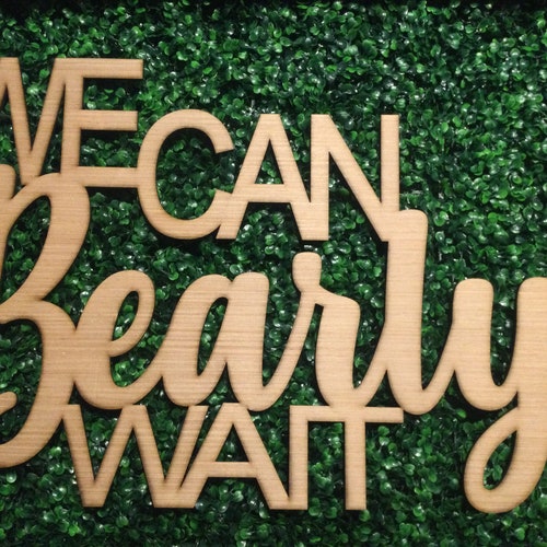 We Can Bearly Wait Sign For Backdrop - Teddy Bear UK