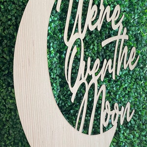 we’re over the moon , Anniversary Backdrop Sign, Anniversary party sign, entry Sign, Party Unfinished wood sign