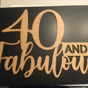 40 and Fabulous sign, Forty Birthday Sign, 40 Party Sign, custom year number available