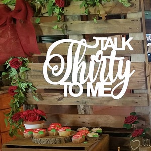 Talk Thirty To Me, 30th Happy Birthday Sign, Happy Birthday Banner, 17&#39;&#39; tall x 26 inch, Party Sign, Door Hanger, Birthday Party Backdrop