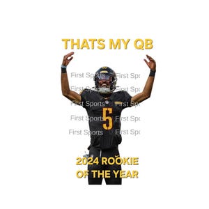 May include: A football player in a black and gold uniform with the number 5, celebrating with arms raised. Text reads "THATS MY QB" and "2024 ROOKIE OF THE YEAR". The image has the "First Sports" logo repeated.