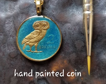 Greece - Ancient Owl Coin Pendant - Hand Painted by Ann Nolen. Coin size Small, about 1 inch. Coin date 1973.
