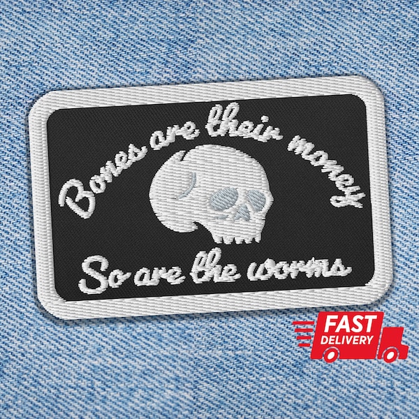 Bones Are Their Money, I Think You Should Leave embroidered patch: Tim Robinson Quote patch for Comedy Fans ITYSL