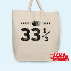 Record Lover Vinyl Tote, Speed Limit 33 1/3, Cotton Canvas Tote Shopper Bag, Eco Friendly Market Bag, LP Turntable Record Player Collector