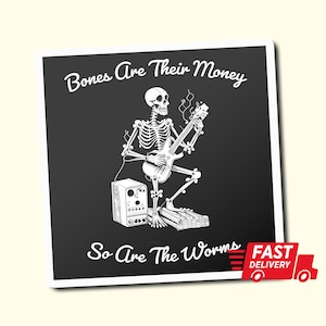 Bones Are Their Money, I Think You Should Leave fridge magnet: Tim Robinson Quote magnet for Comedy Fans ITYSL , Skeleton Playing Guitar