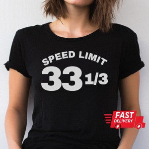 Record collector gift - Speed Limit 33 1/3, LP Turntable Record Player Collector tee shirt, musicRecord Lover Vinyl shirt, gift