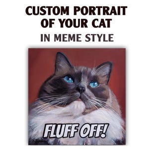 Portrait de chat personnalisé peint à la main dans le style Meme avec de l'acrylique, cadeau pour parent de chat, cadeau d'anniversaire, portrait de chat, cadeau amusant, portrait amusant, meme