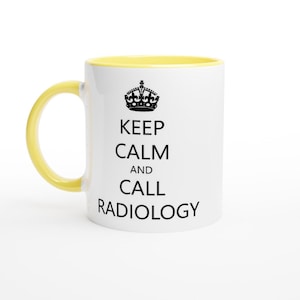 May include: White ceramic mug with a yellow rim. The mug has a black crown and the text "Keep Calm and Call Radiology" printed on it.