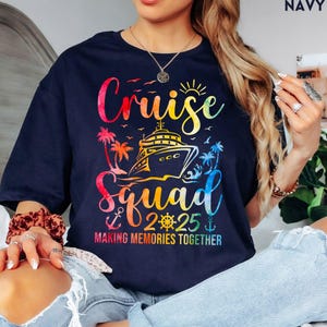 Cruise Squad Shirts, Family Cruise Tee, Family Trip 2025, Family Cruise Tee, Friends Cruise Shirts, Family Matching Shirt,Cruise Squad Shirt