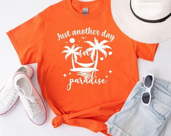 Just Another Day In Paradise Shirt, Summer Island T-Shirt, Summer Vacation, Beach Vacation Shirt, Comfy Vacation Shirt, Beach Shirts Gift