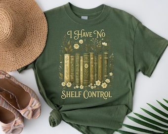 I Have No Shelf Control Shirt, Bookworm Gift, Book T-shirt, Librarian Shirt, Book Lover Shirt, Reading Teacher Shirt, Reading Shirt