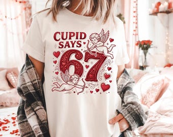 Comfort Colors Cupid Days 67 Love Graphic T-Shirt,Funny 6 7 Valentines Day T-Shirt,6 7 Funny Number Meme T-Shirt,Valentines Day T-Shirt