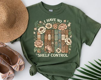 I Have No Shelf Control Shirt, Bookworm Gift, Book T-shirt, Librarian Shirt, Book Lover Shirt, Reading Teacher Shirt, Reading Shirt