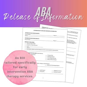 May include: A pink and purple background with a white document titled "ABA Release of Information." The document is a form for authorization to disclose confidential information. The form includes sections for information to be disclosed by, information to be disclosed to, method of disclosure, and information to be disclosed. The form also includes a section for the recipient to sign and date.