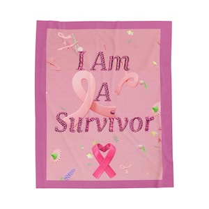 Breast Cancer Survivor Velveteen Plush Blanket, Pink Ribbon I am a Survivor Gift,  Victory Celebration Blanket, Cancer Survivor