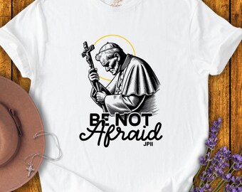 恐れるなTシャツ：教皇ヨハネ・パウロ2世カトリックユニセックスTシャツ