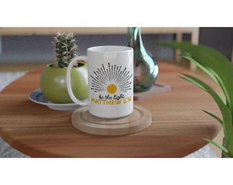 Be the Light White 15oz Ceramic Mug | Bible Verse Coffee Cup | Matthew 5:14 | Christian Coffee Mug | Christian Gifts