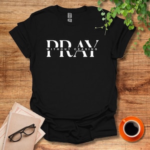 Camiseta unisex clásica de cuello redondo &quot;Orar sin cesar&quot; / Camiseta cristiana / Orar siempre / Camiseta de Jesús / Ropa cristiana