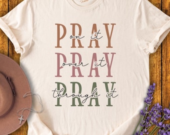 Pray On It T-Shirt: Christian Unisex Tee, Religious Gift
