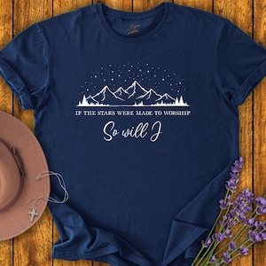 Made to Worship T Shirt | If the Stars Were Made to Worship Shirt | So Will I Shirt | Christian T Shirt | Classic Unisex Crewneck T-shirt |