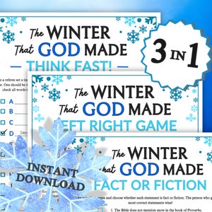 May include: Three winter-themed printable games with the text "The Winter That God Made." The games include "Think Fast," "Left Right Game," and "Fact or Fiction." The design features snowflakes and a blue and white color scheme. An "Instant Download" graphic is also present.