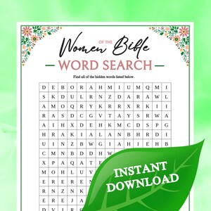 May include: A printable word search puzzle titled Women of the Bible with a floral border and a green leaf graphic overlaying the bottom right corner that reads Instant Download in white text. The grid contains various letters in black ink.