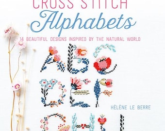 Cross Stitch Alphabets SPR 9651 by cross stitch designer Hélène Le Berre -14 stunningly beautiful alphabets - a 96 page book