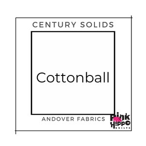 May include: A white square with black text that reads "Century Solids Cottonball Andover Fabrics Pink Hippo Quilts".