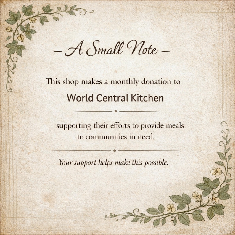 May include: A vintage-style card with the text "A Small Note." It states that the shop donates monthly to World Central Kitchen, supporting their efforts to provide meals to communities. The card is decorated with floral elements.