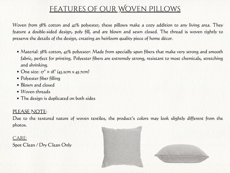 May include: Text description of woven pillows, including features like double-sided design, poly fill, and woven threads. The pillows are made of 58% cotton and 42% polyester. One size is 17" x 18". Spot clean or dry clean only.