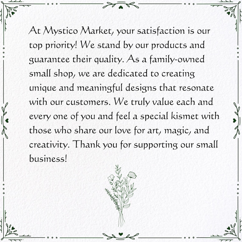 May include: A white background with a green decorative border and text. The text reads, "At Mystico Market, your satisfaction is our top priority!" and expresses gratitude for customer support.