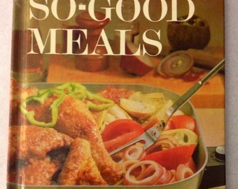 Vintage Better Homes and Gardens So Good Meals Creative Cooking Library cookbook 1963