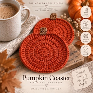 Könnte beinhalten: Zwei runde, orangefarbene, gehäkelte Kürbis-Untersetzer mit kleinen braunen Stielen. Der Text lautet: THE MODERN LOOP STUDIO, CROCHET PATTERNS, Pumpkin Coaster, CROCHET PATTERN, SMALL PIECE, BIG JOY, Crochet more joy into your day, PDF, Detailed Instructions, Beginner Friendly, Make it yours.