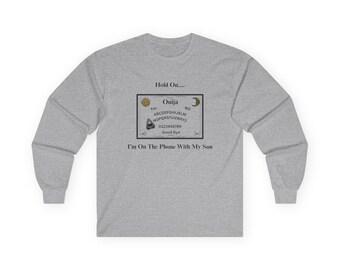 Ouija Board Tee, Hold On, Im On The Phone With My Son Long Sleeve T-Shirt| Funny Spiritual Graphic, Unisex Ultra Cotton Long Sleeve Tee