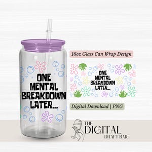 Envoltura para vaso de vidrio Libbey de 16 oz PNG / Colapso mental posterior / Diseño de vaso DTF con sublimación y UV / Descarga instantánea imagen 1