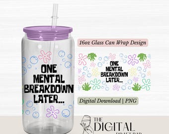 Envoltório PNG para copo de vidro Libbey de 473ml | Colapso Mental Mais Tarde | Design para copo térmico com impressão por sublimação e UV | Download instantâneo