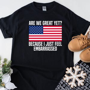 Chemise anti-atout, gauchiste libérale, chemise libérale anti-MAGA, chemise de protestation politique, sommes-nous bien encore, chemise de partisan démocrate du drapeau américain
