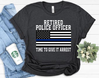 Camiseta de policía jubilado, bandera de la Línea Azul Delgada, regalo divertido para policías jubilados.