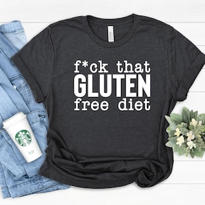 Gluten Funny T-Shirt, Celiac Disease T-Shirt, Gluten Free Gifts, Celiac Awareness Gift, Food Allergy Shirts, Gluten Free Diet T-shirt