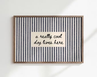 navy a really cool dog lives here print | horizontal dog quote wall art | coastal funny dog print | striped mudroom wall decor | SHIPPED